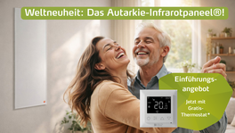 NEU: Das erste Autarkie-Infrarotpaneel®